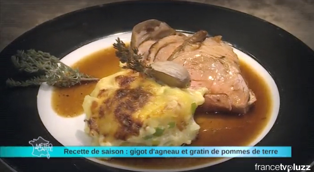 Gigot D Agneau Et Gratin Grand Mere D Edouard Loubet Dans La Meteo